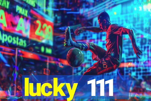 lucky 111